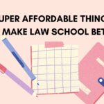 Ten Super Affordable Things to Make Law School Better