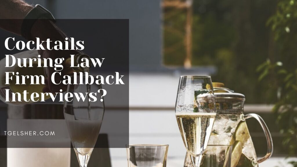 Blog banner depicting drinks at a restaurant, with a black background and white letters that read: Cocktails During Law Firm Callback Interviews?