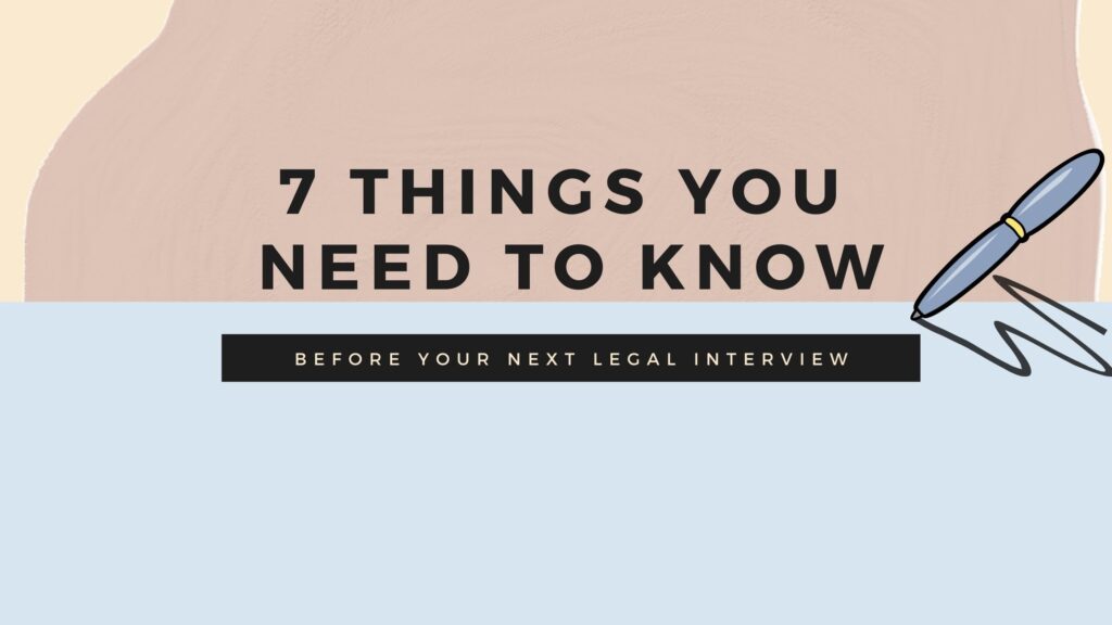 Seven Things you Need to Know Before Your Next Legal Interview