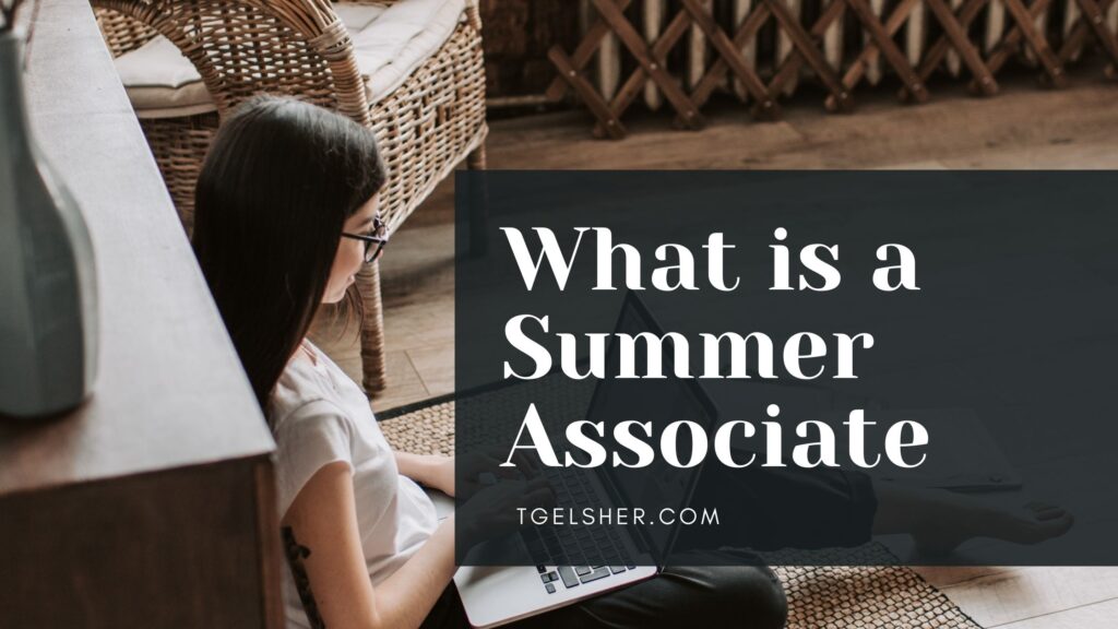 What is a summer associate?