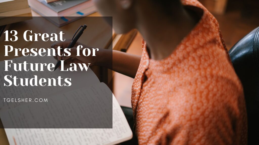 13 Great Presents for Future Law Students