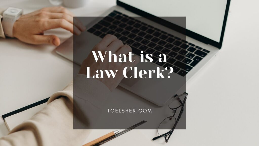 Blog banner for What is a Law Clerk, featuring a person typing at a computer with a light background