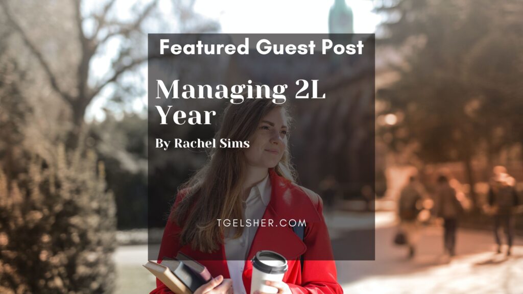 Blog banner for managing 2L year features female law student in red jacket on campus during autumn with a black background and white lettering. In addition to the name of the article, the banner reads: Featured Guest Post
