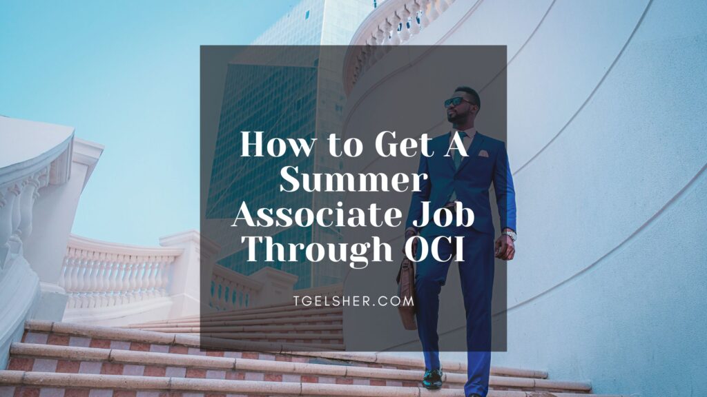 Blog banner for How to Get a Summer Associate Job Through OCI features a law student in a suit walking down steps next to an impressive building in the downtown area. The image features a black background with white letters that read the title of the blog post.