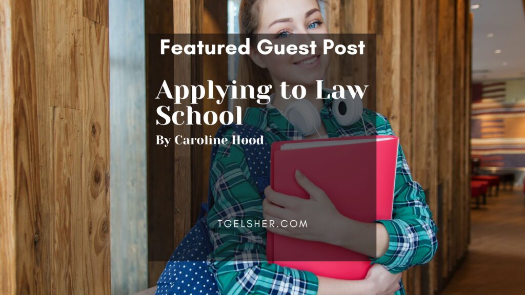 Blog banner features law student holding a red binder. Black background with white lettering reads: Featured Guest Post: Applying to Law School. By: Caroline Hood