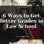 Blog banner featuring image of student graduating from school. The texts reads: 6 Ways to Get Better Grades in Law School.